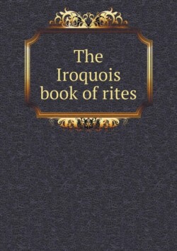 Iroquois book of rites