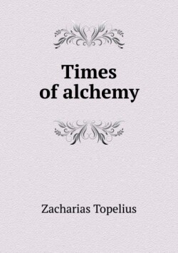 Times of alchemy