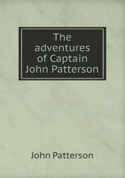 adventures of Captain John Patterson