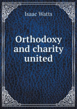 Orthodoxy and charity united