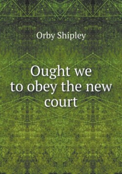 Ought we to obey the new court