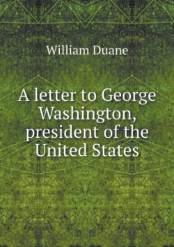 letter to George Washington, president of the United States