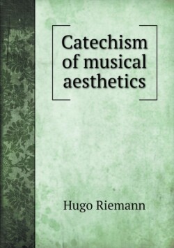 Catechism of musical aesthetics