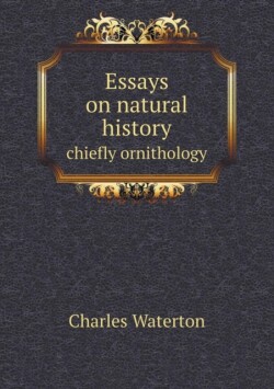 Essays on natural history chiefly ornithology