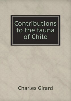 Contributions to the fauna of Chile