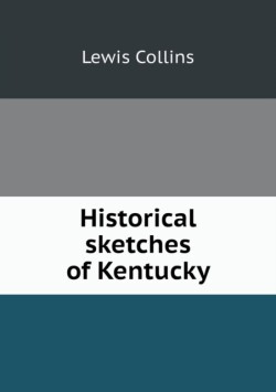 Historical sketches of Kentucky
