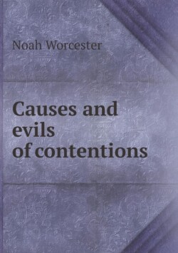 Causes and evils of contentions