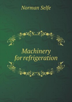 Machinery for refrigeration