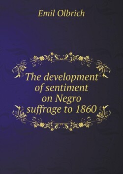 development of sentiment on Negro suffrage to 1860