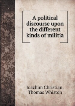 political discourse upon the different kinds of militia