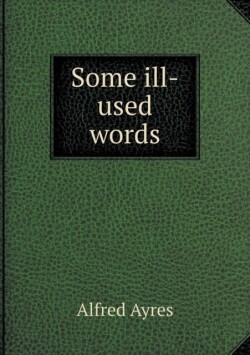 Some ill-used words
