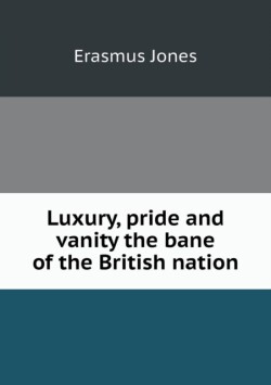 Luxury, pride and vanity the bane of the British nation