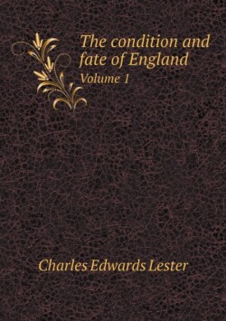 condition and fate of England Volume 1