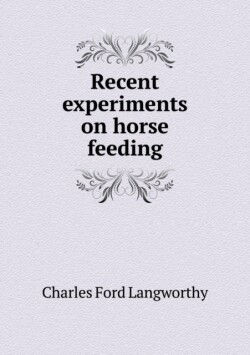 Recent experiments on horse feeding