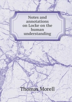 Notes and annotations on Locke on the human understanding