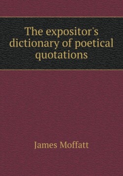 expositor's dictionary of poetical quotations