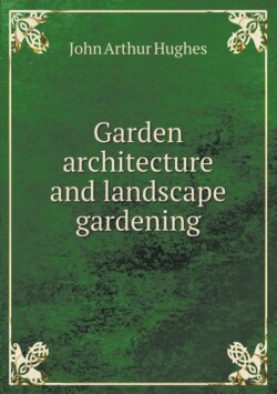 Garden architecture and landscape gardening