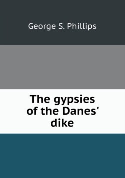 gypsies of the Danes' dike