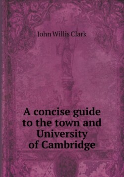 concise guide to the town and University of Cambridge