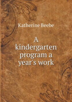 kindergarten program a year's work