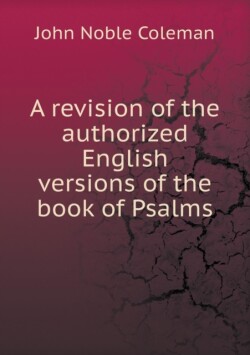 revision of the authorized English versions of the book of Psalms