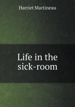 Life in the sick-room