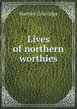 Lives of northern worthies