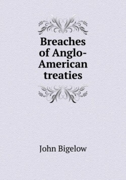 Breaches of Anglo-American treaties