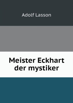 Meister Eckhart der mystiker