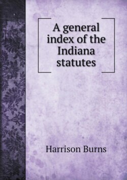 general index of the Indiana statutes
