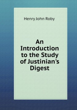 Introduction to the Study of Justinian's Digest