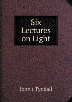 Six Lectures on Light