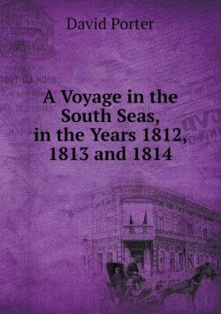 Voyage in the South Seas, in the Years 1812, 1813 and 1814