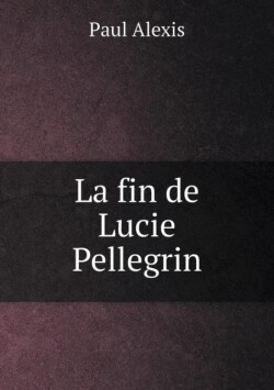 fin de Lucie Pellegrin