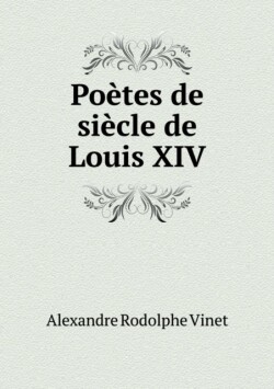 Poetes de siecle de Louis XIV