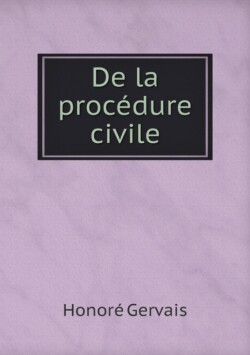 De la procedure civile