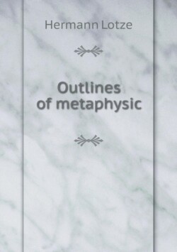 Outlines of metaphysic