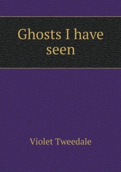 Ghosts I have seen