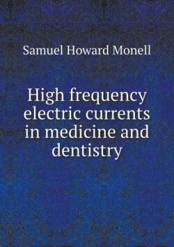 High frequency electric currents in medicine and dentistry