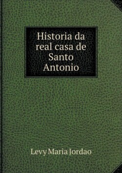 Historia da real casa de Santo Antonio