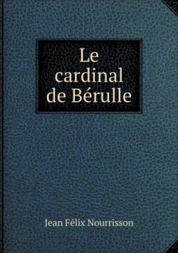 cardinal de Berulle