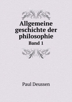 Allgemeine geschichte der philosophie Band 1