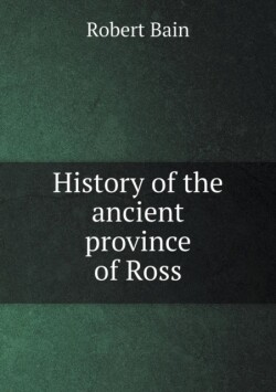 History of the Ancient Province of Ross