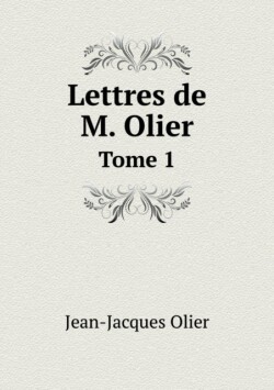 Lettres de M. Olier Tome 1