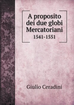 proposito dei due globi Mercatoriani 1541-1551