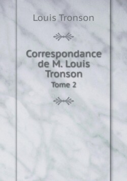 Correspondance de M. Louis Tronson Tome 2
