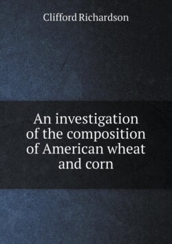 investigation of the composition of American wheat and corn