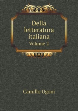 Della letteratura italiana Volume 2