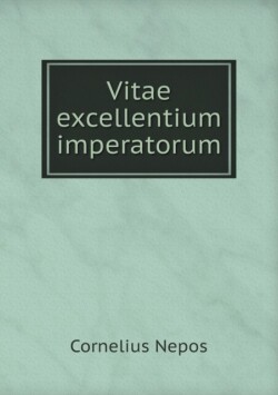 Vitae excellentium imperatorum