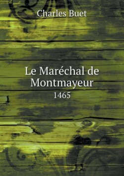 Marechal de Montmayeur 1465